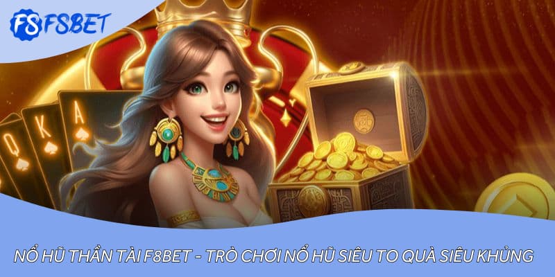 Hướng Dẫn Cách Chơi Nổ Hũ Trúng Lớn Cùng Nhà Cái F8BET