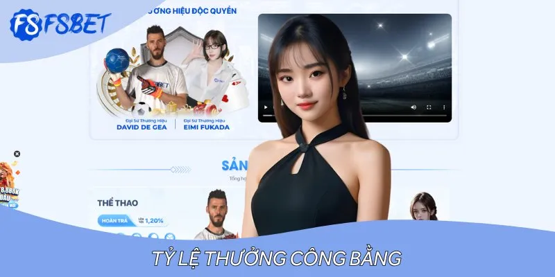 Tỷ lệ thưởng tại đây được đánh giá cao hơn hẳn thị trường