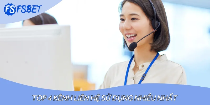 Top 4 kênh liên hệ được người chơi sử dụng nhiều nhất