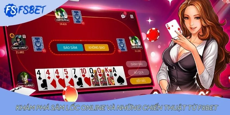 Khám phá sâm lốc online và những chiến thuật từ F8BET