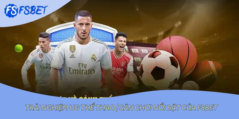 Trải Nghiệm UG Thể Thao